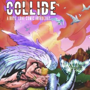 When Worlds Collide: A Boys' Love Comic Anthology